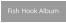 Fish Hook Album